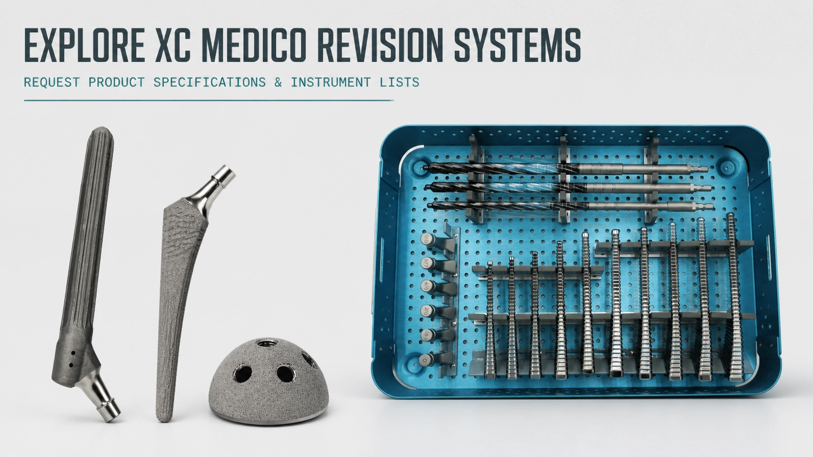 XC Medico revision implants and matching surgical instruments