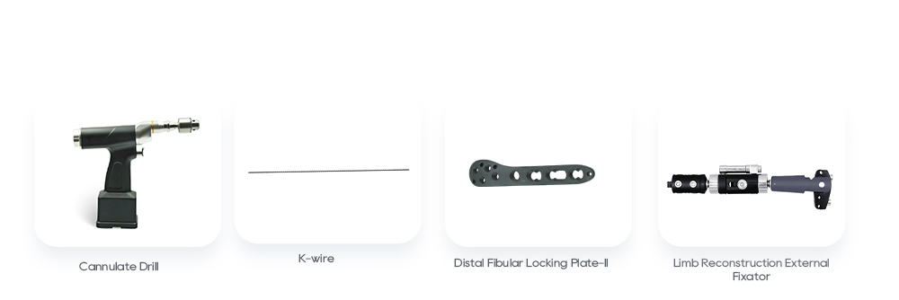 Related Trauma Products: Cannulate Drill, K-wire, Distal Fibular Locking Plate, External Fixator